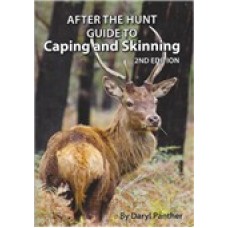 After The Hunt Guide To Caping And Skinning By Daryl Panther